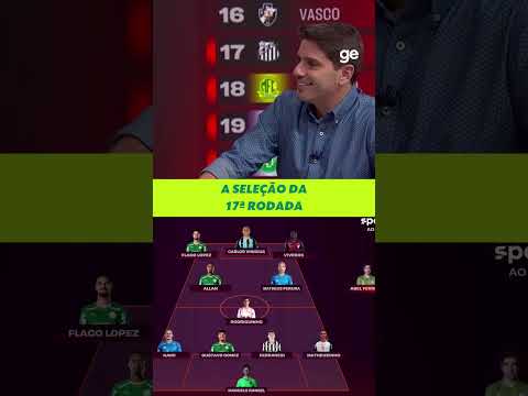 CONFIRA A SELEÇÃO DA 17ª RODADA DO BRASILEIRÃO | TROCA DE PASSES | #shorts | ge.globo