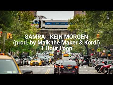 SAMRA - KEIN MORGEN (prod. by Maik the Maker & Kordi) - 1 Hour Loop