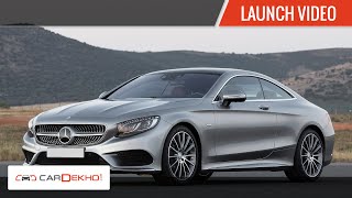 2015 Mercedes S 500 Coupe, S 63 AMG- Launch |CarDekho.com
