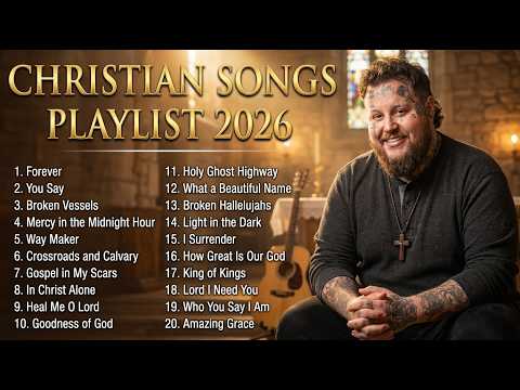 Inspired by Jelly Roll - Christian Songs Playlist 2026 - Gospel Praise and Worship Music
