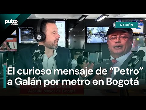 Carlos Galán recibió curioso mensaje de Petro sobre el metro en Bogotá | Pulzo