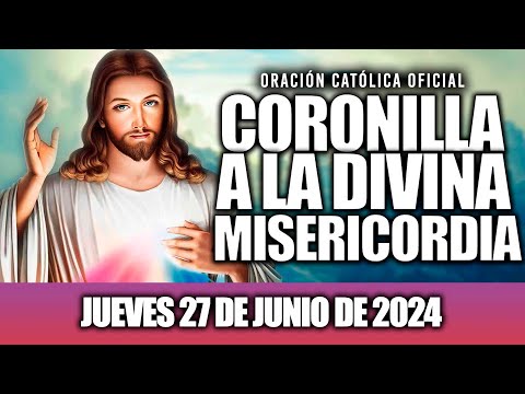 CORONILLA A LA DIVINA MISERICORDIA DE HOY VIERNES 27 DE JUNIO DE 2024