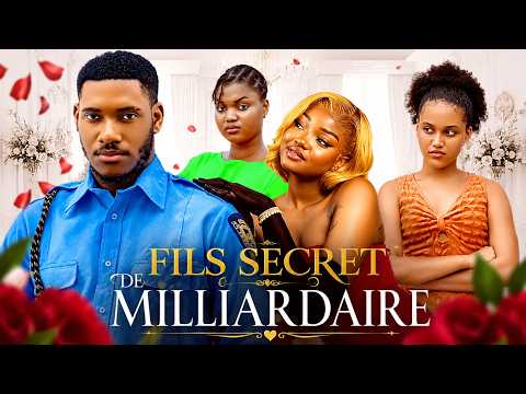 FILS SECRET DE MILLIARDAIRE | Meilleur Films Français | Nouveau Film Nigérian En Français