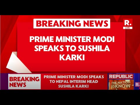 LIVE: PM Modi Speaks To Nepal Interim PM Sushila Karki, Reaffirms Support For Peace & Stability