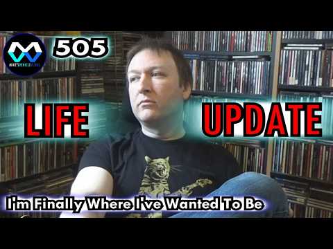 MV 505 - "I'm Finally Where I've Wanted To Be (For Now)"