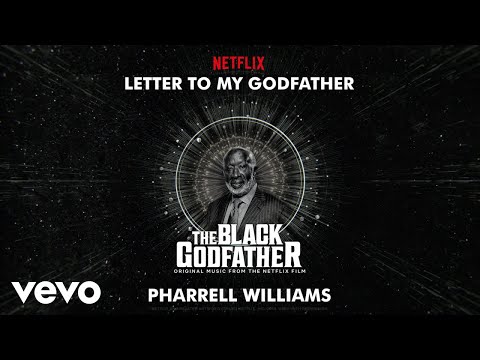 Pharrell Williams - Letter To My Godfather (from The Black Godfather - Audio)