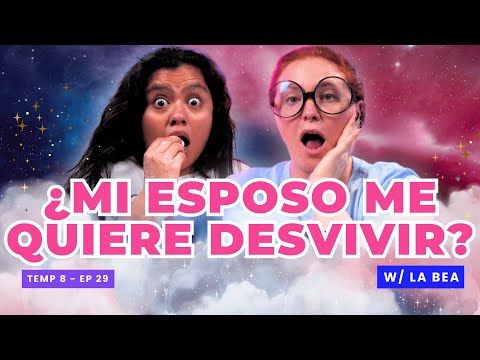 ¿Mi Esposo Me Quiere Desvivir? 😱 Ft. La Bea - T8E29 #podcast #chismes