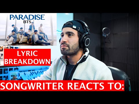 Songwriter Reacts To BTS Paradise Lyric Breakdown