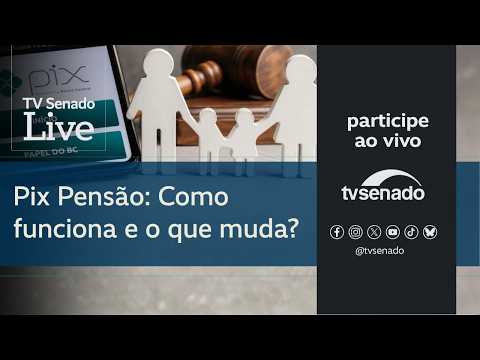 Ao vivo | Pix Pensão: como funciona a nova lei da pensão alimentícia? | TV Senado Live – 28/8/26