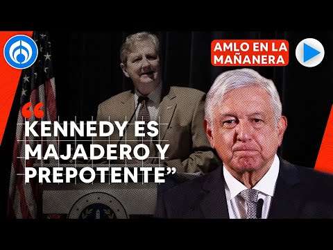 AMLO pide no votar por candidatos como el senador John Kennedy de EU