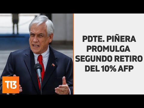 Piñera promulga segundo retiro del 10% AFP