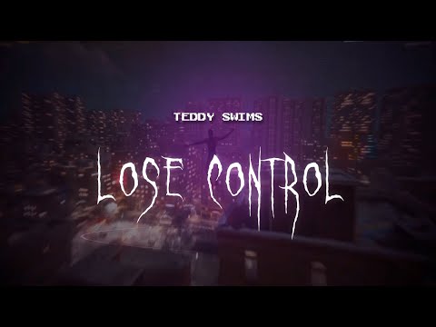 teddy swims - lose control [ sped up ] lyrics