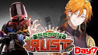 今日からレイドの準備らしいぜ！！！！ちょっとだけ【#あたなるRUST鯖】#7