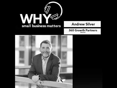 The Importance Of The External Voice! Andrew Silver - Director, 360 Growth Partners