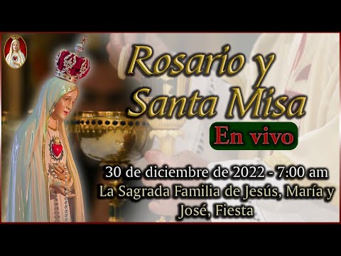 Rosario y Santa Misa ? Viernes 30 de diciembre 7 AM | Caballeros de la Virgen