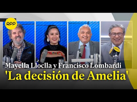 Mayella Lloclla y Francisco Lombardi cuentan su experiencia en 'La decisión de Amelia'