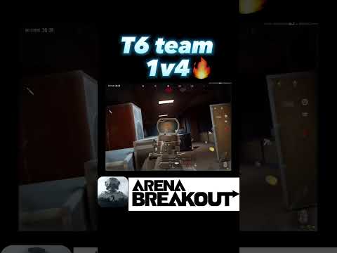 T6 team 1v4🔥　　#arenabreakout #arenabreakoutglobal #arenabreakoutgameplay