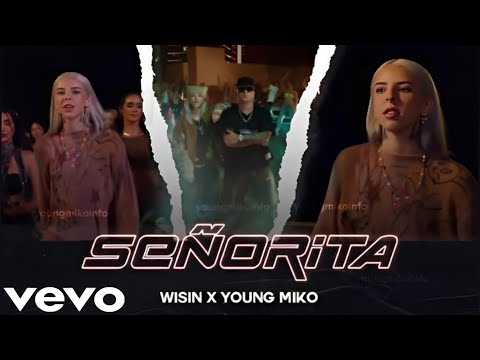 Wisin & Young Miko - Señorita ( Video Official Fecha )