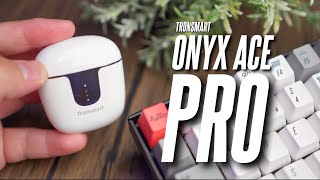 Vido-Test : The Onyx Ace is now Pro! Tronsmart Onyx Ace Pro In-Depth Review!