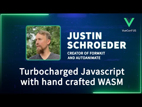 Turbocharged Javascript with hand crafted WASM | VueConf US 2024