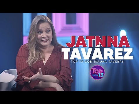 En la comunicación debes dejar algo - Jatnna Tavárez (Top 13 con Isaura Taveras)