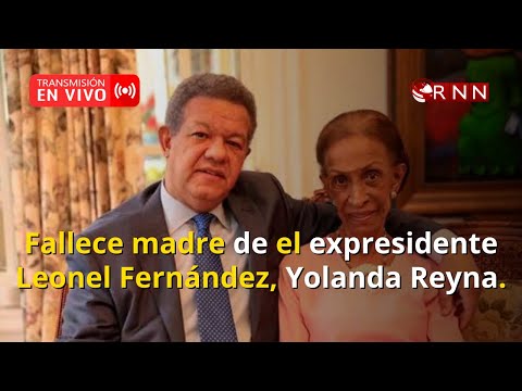 #Envivo: Fallece madre de el expresidente Leonel Fernández