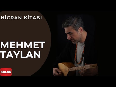 Mehmet Taylan - Hicran Kitabı I Ruzname - E.P. © 2022 Kalan Müzik