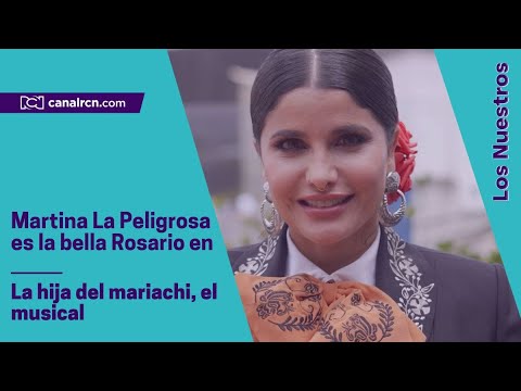 Martina La Peligrosa desea ganarse el corazón del público en La hija del mariachi, el musical