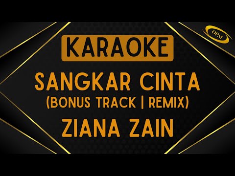 Ziana Zain - Sangkar Cinta (Bonus Track | Remix) [Karaoke]