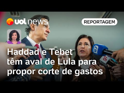 Haddad e Tebet têm aval de Lula para propor corte de gastos após pressão do mercado | Raquel Landim