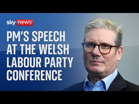 Watch live: Prime Minister Sir Keir Starmer delivers a speech at the Welsh Labour Party Conference