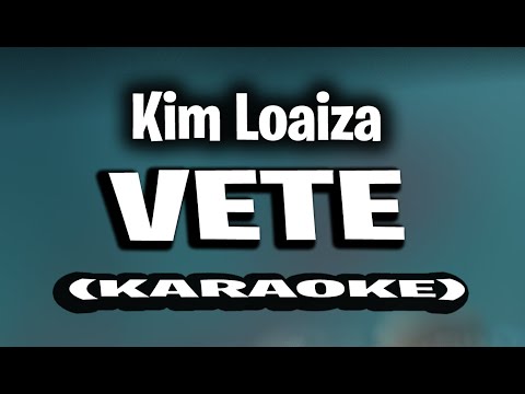 Kim Loaiza - VETE (KARAOKE - INTRUMENTAL)