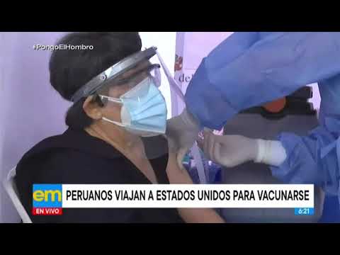 Peruanos viajan a Estados Unidos para vacunarse contra el COVID-19