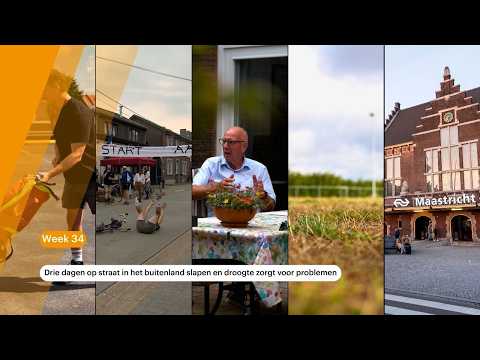 Vandaag Streeknieuws: Drie dagen op straat in het buitenland slapen en droogte zorgt voor problemen