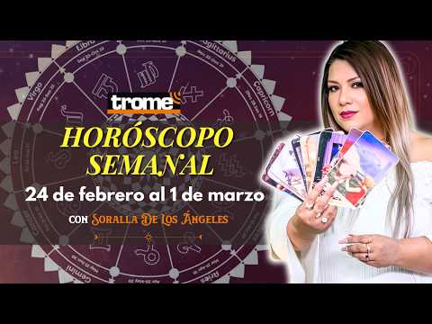 🔴 HORÓSCOPO SEMANAL del 24 DE FEBRERO al 1 DE MARZO | Predicciones con Soralla De Los Ángeles ✨🔮