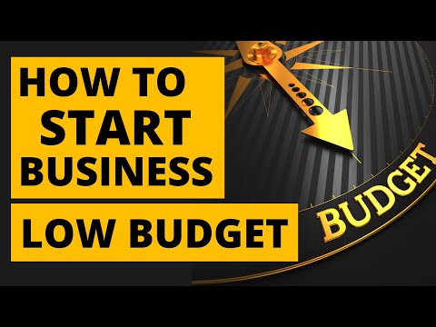 How to Start a Business with LOW Budget in 2022