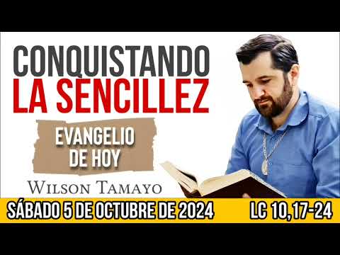 Evangelio de hoy SÁBADO 5 de OCTUBRE (Lc 10,17-24) | Wilson Tamayo | Tres Mensajes