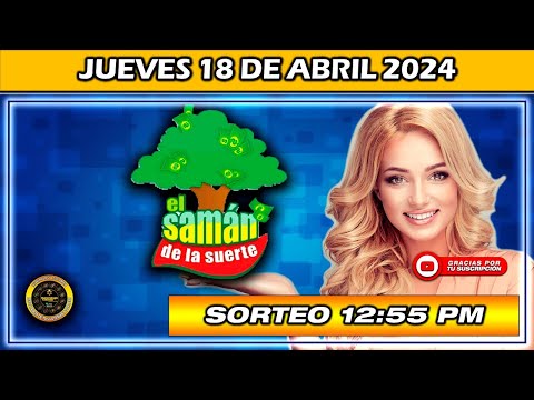 Resultado de EL SAMAN DE LA SUERTE Del JUEVES 18 de Abril 2024 #Chance #SamandelaSuerte
