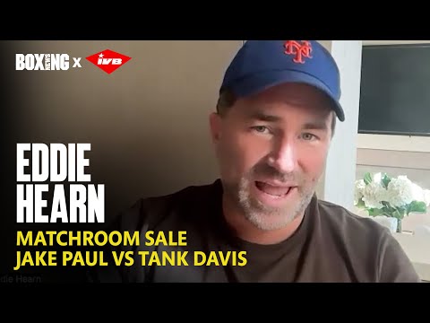 Eddie Hearn Blasts Jake Paul vs Gervonta Davis, Matchroom Sale Update