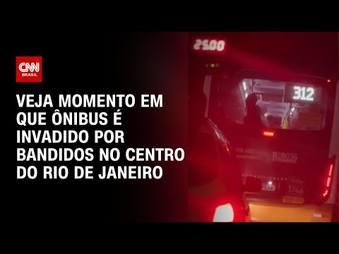 ​Criminosos rendem passageiros de ônibus no centro do Rio de Janeiro | CNN 360º