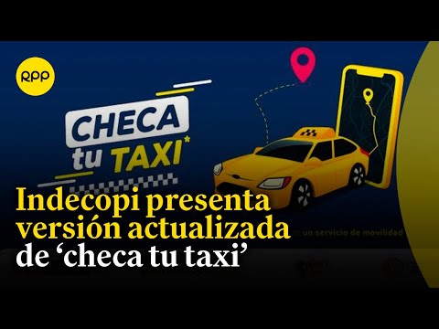 Indecopi presenta versión actualizada de la guía interactiva 'Checa tu taxi'