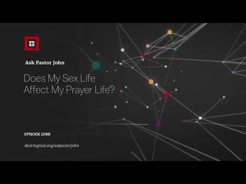 Does My Sex Life Affect My Prayer Life? // Ask Pastor John