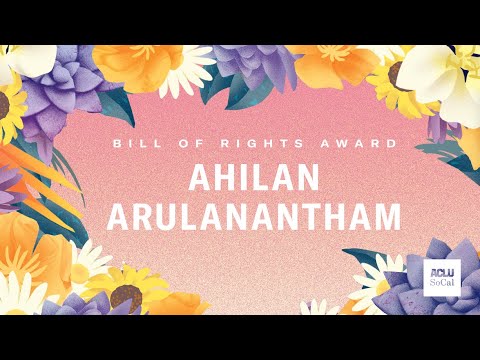 Ahilan Arulanantham - 2022 Bill of Rights Award