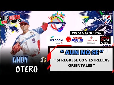 Andy Otero ¨  Aun NO Se Si Regrese Con Estrellas Orientales ¨¨