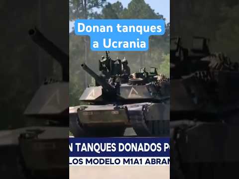 Llegan a Ucrania 31 tanques donados por Estados Unidos