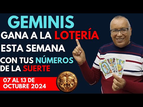 GEMINIS...GANARÁS FIJO a la LOTERÍA con estos NÚMEROS del (07 AL 13 de OCTUBRE 2024)