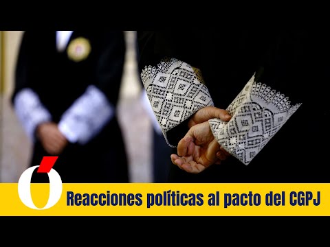 Los partidos poli?ticos reaccionan al pacto para renovar el CGPJ