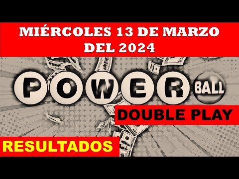 RESULTADO POWERBALL DOUBLE PLAY DEL MIÉRCOLES 13 DE MARZO DEL 2024 /LOTERÍA DE ESTADOS UNIDOS/