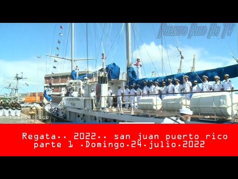 noticias regata 2022  ...san juan puerto rico. parte 1 ...Domingo.24.julio.2022