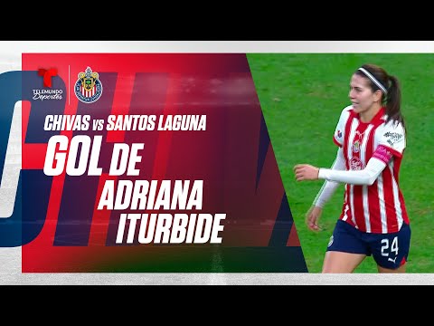 Goal Adriana Iturbide - Chivas Femenil vs Santos 10-2 | Telemundo Deportes